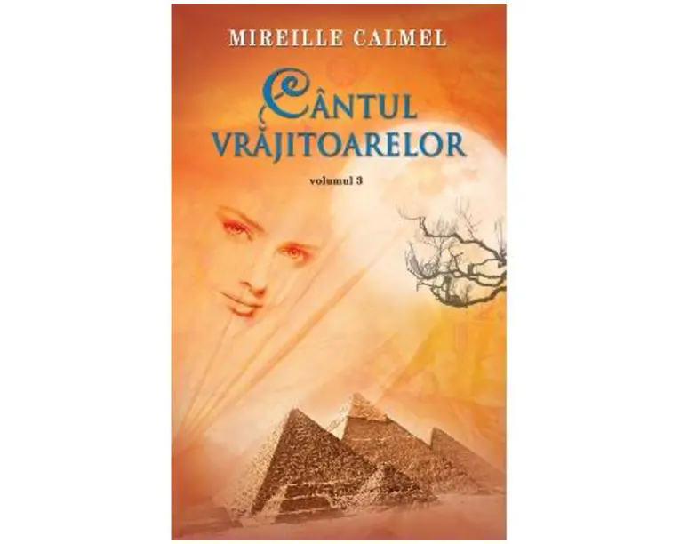 Cantul vrajitoarelor Vol. 3 - Mireille Calmel