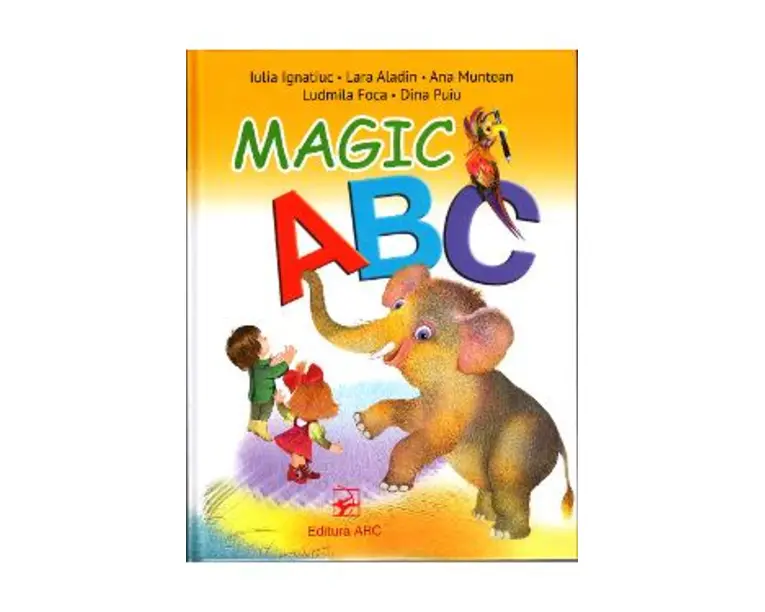 Magic ABC - Iulia Ignatiuc, Lara Aladin, Ana Muntean, Ludmila Foca, Dina Puiu