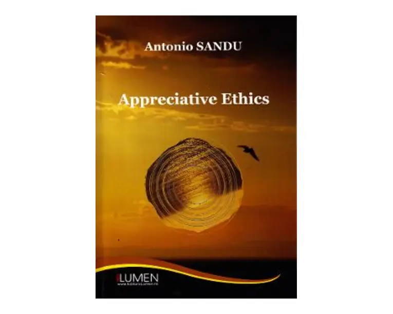 Appreciative ethics - Antonio Sandu