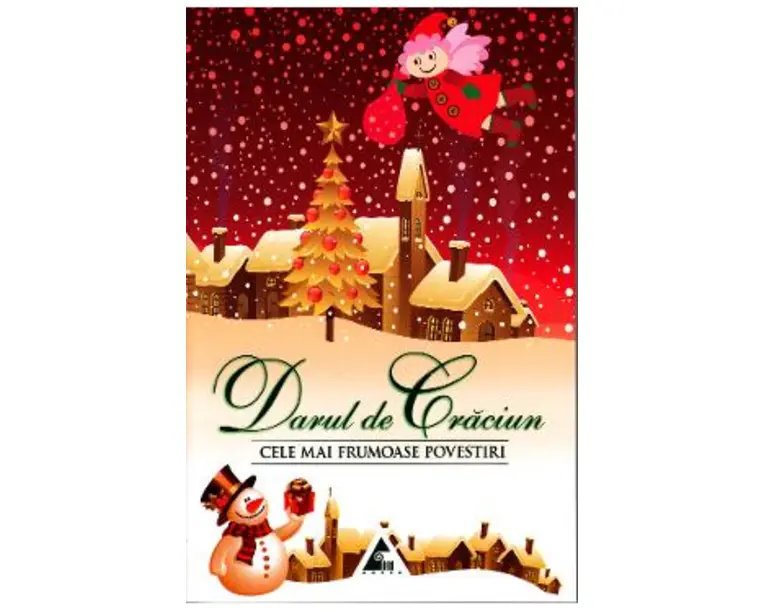 Darul de Craciun. Cele mai frumoase povestiri