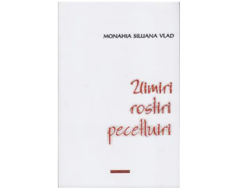 Uimiri, rostiri, pecetluiri - Siluana Vlad