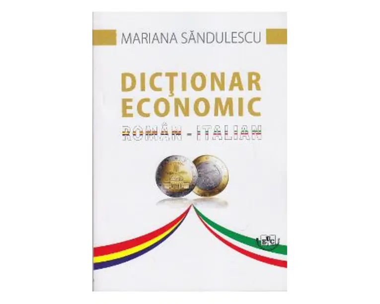 Dictionar economic roman italian - Mariana Sandulescu