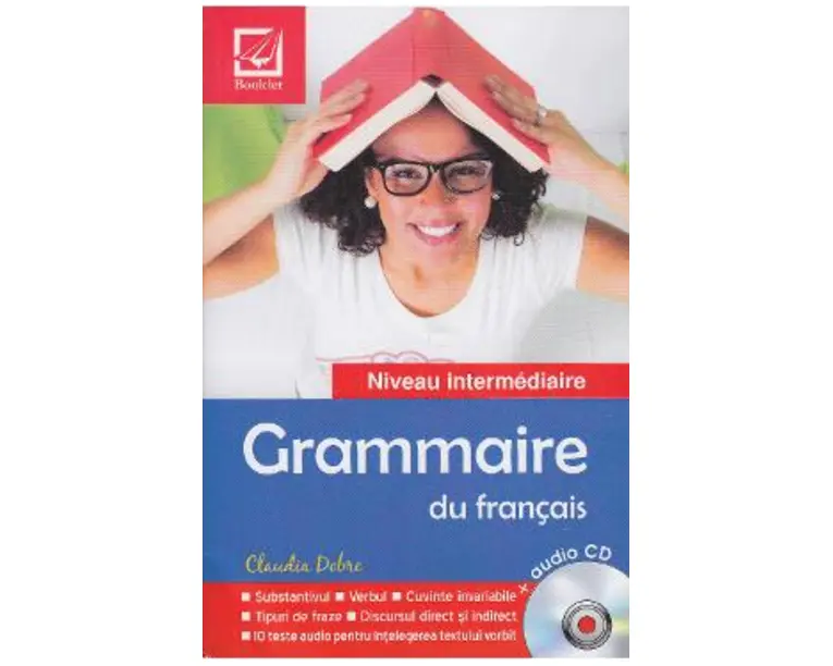 Grammaire du francais + Audio cd - Claudia Dobre (Niveau intermediaire)