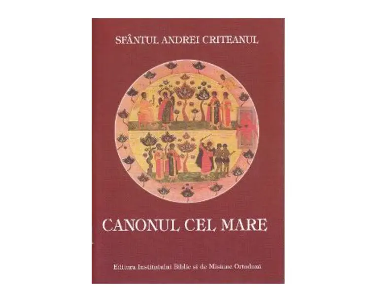 Canonul cel Mare - Sfantul Andrei Criteanul