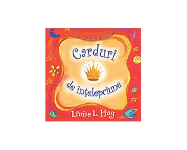 Carduri de intelepciune - Louise L. Hay