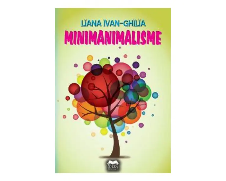Minimanimalisme - Liana Ivan-Chilia