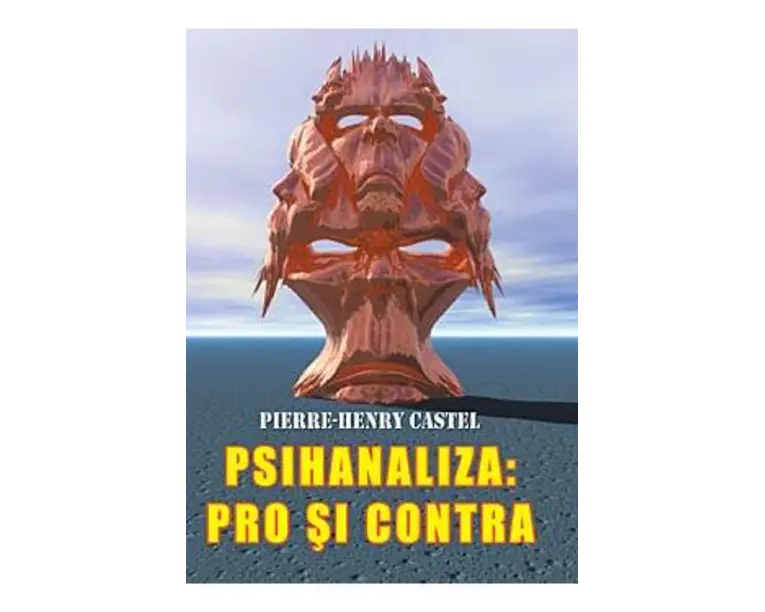 Psihanaliza: Pro si contra - Pierre-Henry Castel