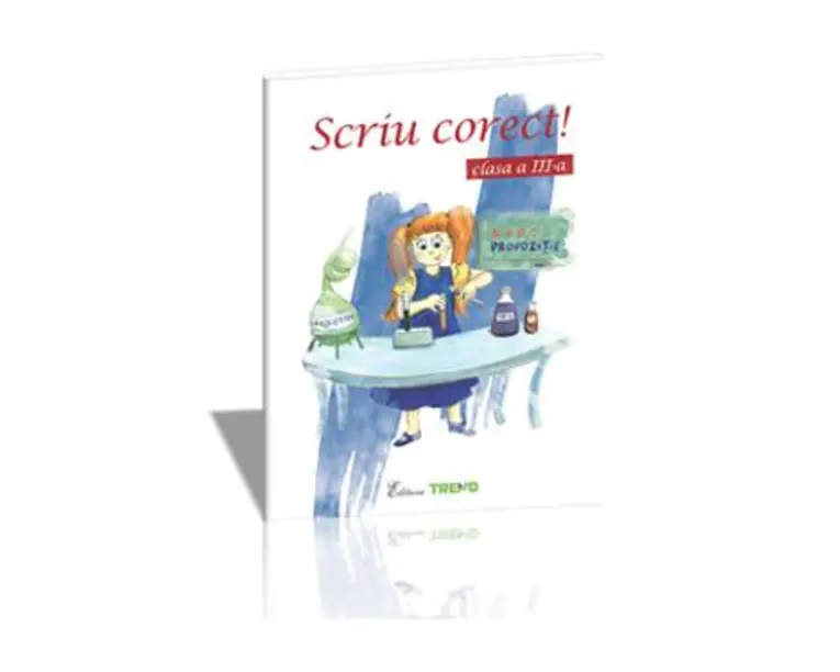 Scriu corect cls 3 - Gabriela Ciorean, Mirela Rizea-Patrascu