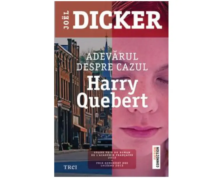 Adevarul despre cazul Harry Quebert - Joel Dicker