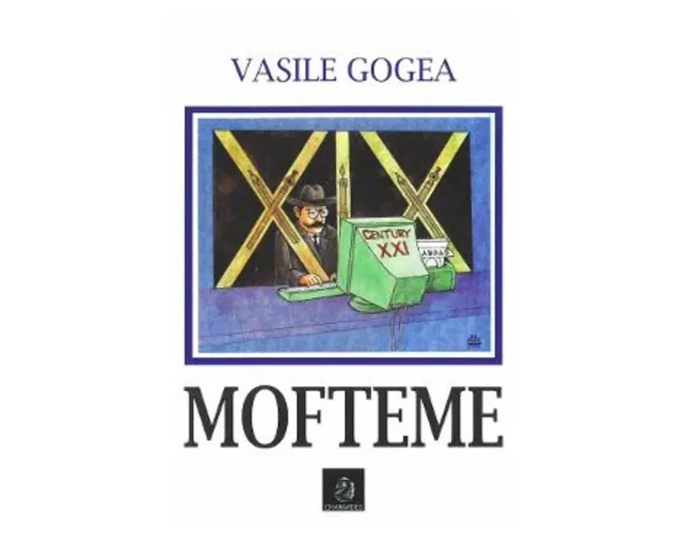 Mofteme - Vasile Gogea