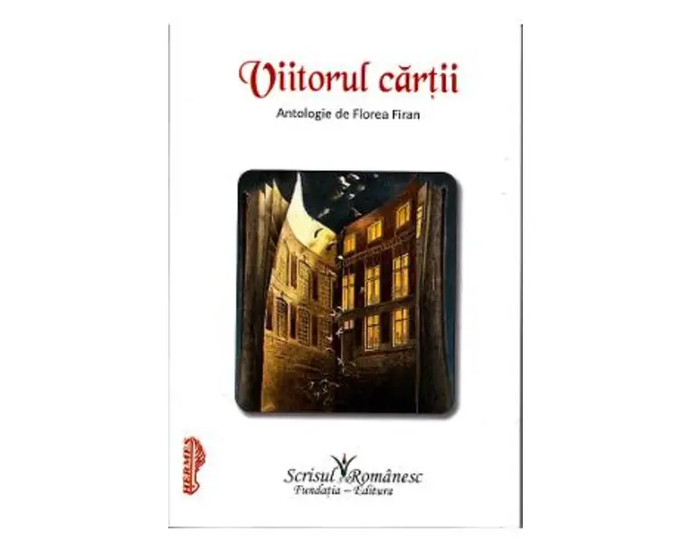 Viitorul cartii. Antologie de Florea Firan
