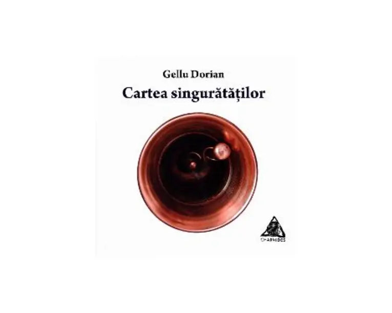 Cartea singuratatilor - Gellu Dorian