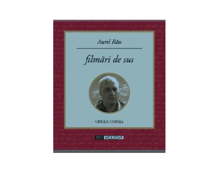 Filmari de sus - Aurel Rau