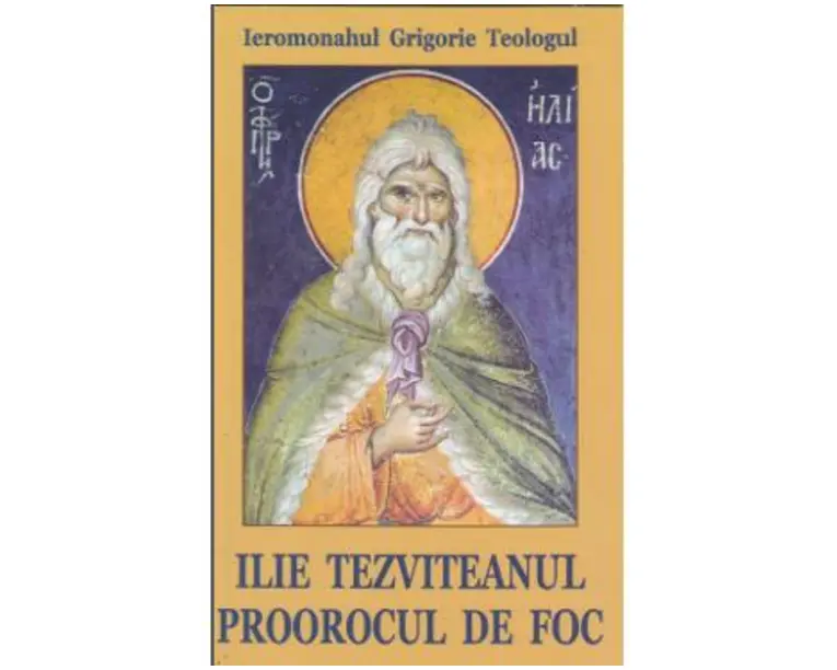Ilie Tezviteanul, proorocul de foc - Grigorie Teologul