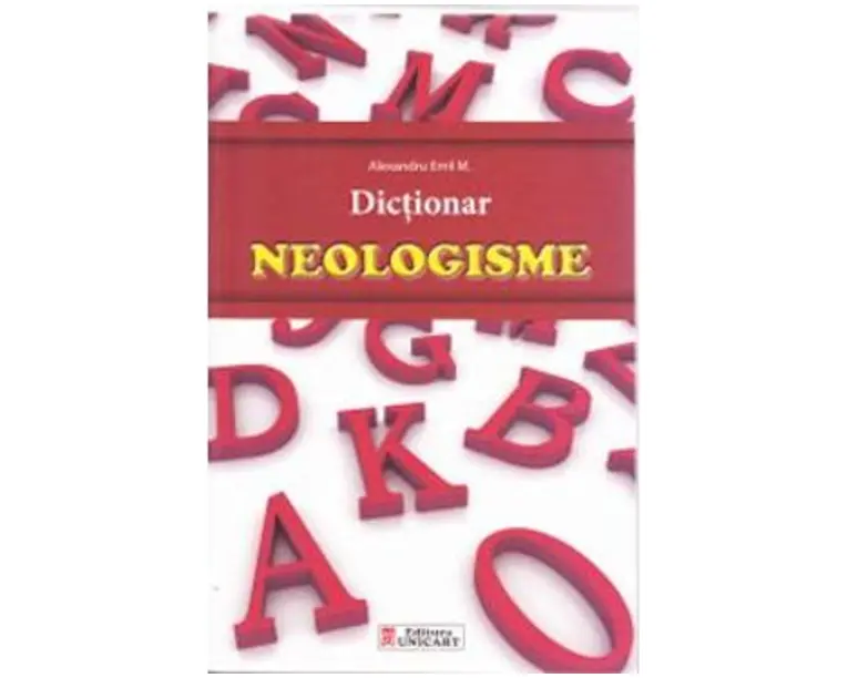 Dictionar neologisme - Alexandru Emil M.