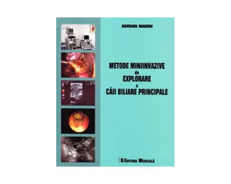 Metode miniinvazive de explorare a caii biliare principale - Adrian Marin