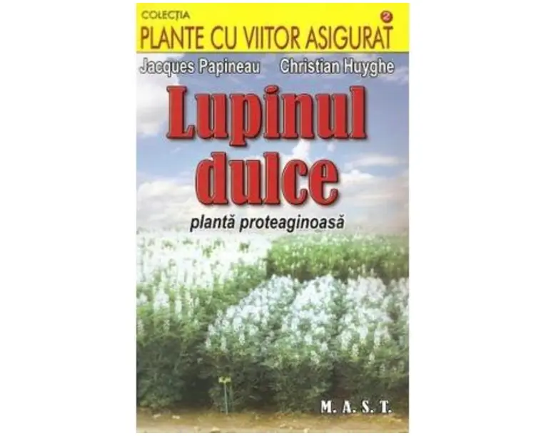 Lupinul dulce - Jacques Papineau, Christian Huyghe