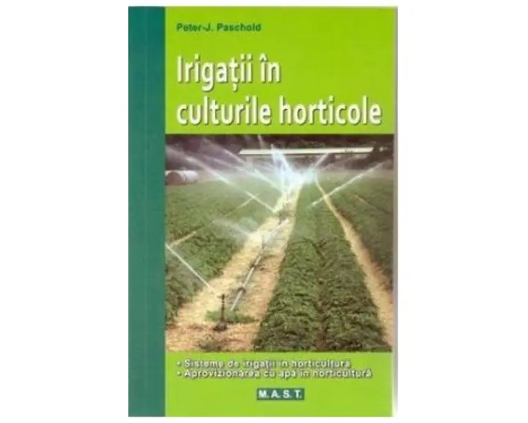 Irigatii in culturile horticole - Peter J. Paschold