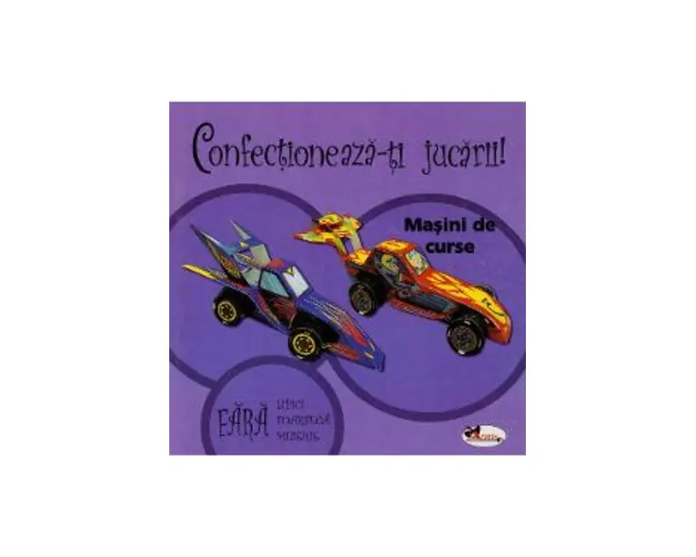 Confectioneaza-ti jucarii! Masini de curse