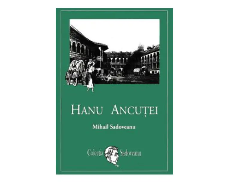 Hanu Ancutei - Mihail Sadoveanu