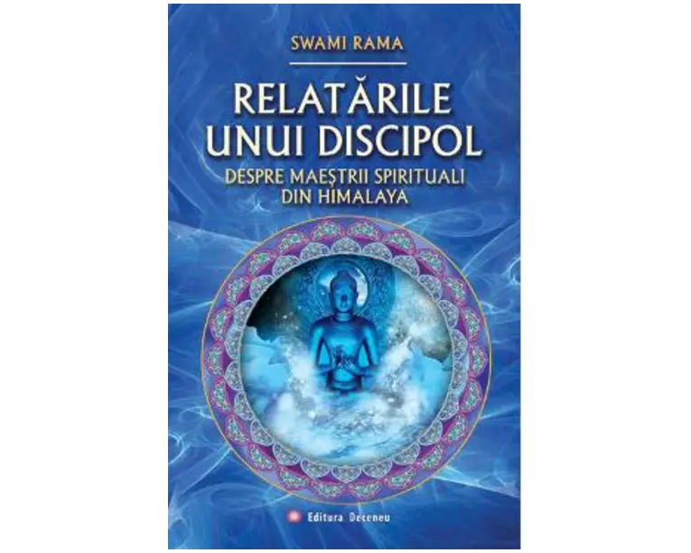 Relatarile unui discipol - Swami Rama