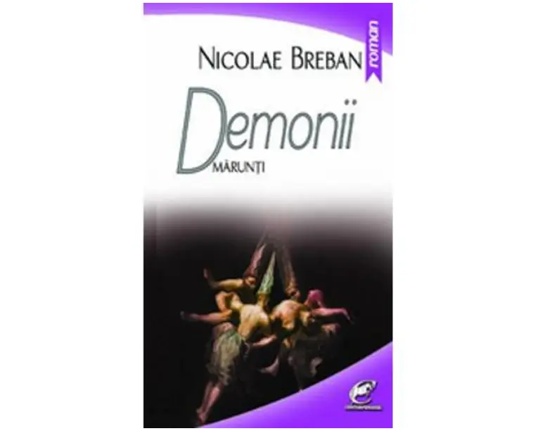 Demonii marunti - Nicolae Breban