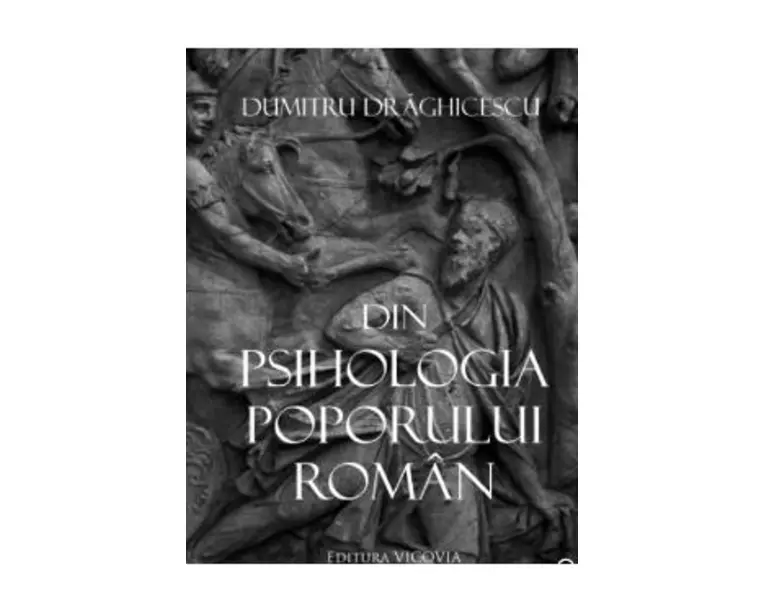 Din psihologia poporului roman - Dumitru Draghicescu