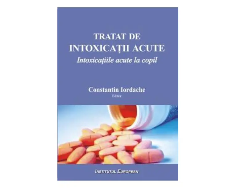Tratat de intoxicatii acute - Constantin Iordache