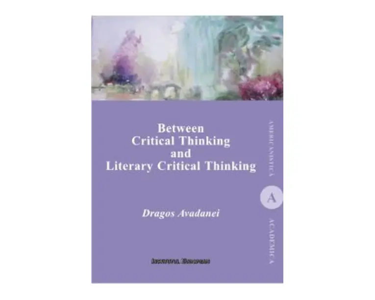 Between Critical Thinking and Literary Critical Thinking - Dragos Avadanei