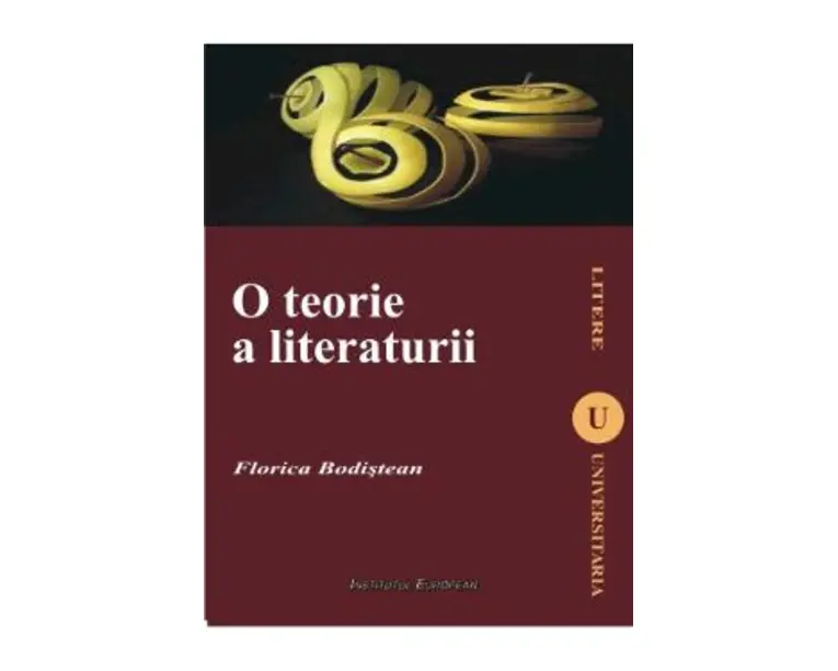 O teorie a literaturii - Florica Bodistean