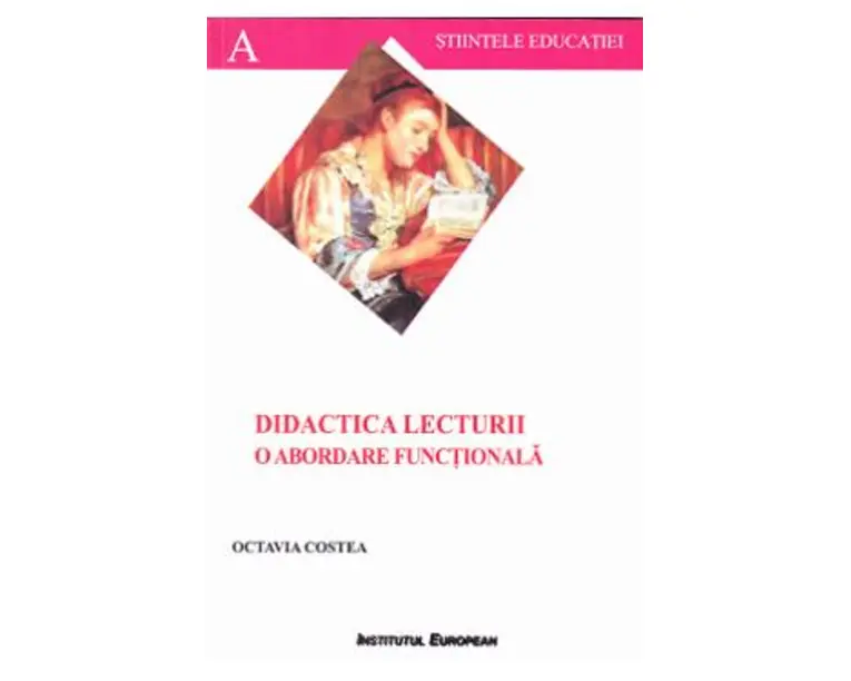 Didactica lecturii, o abordare functionala - Octavia Costea
