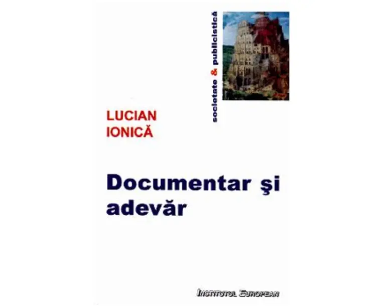 Documentar si adevar - Lucian Ionica
