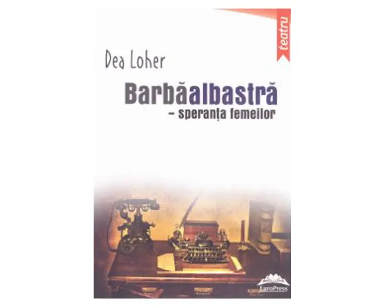 Barbaalbastra, speranta femeilor - Dea Loher