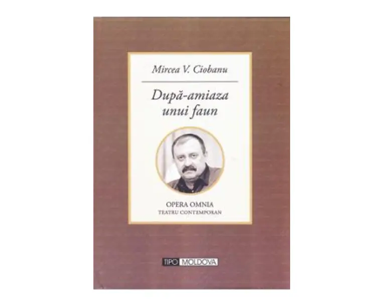 Dupa-amiaza unui faun - Mircea V. Ciobanu