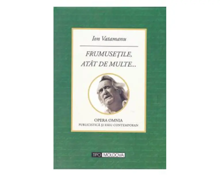 Frumusetile, atat de multe... - Ion Vatamanu