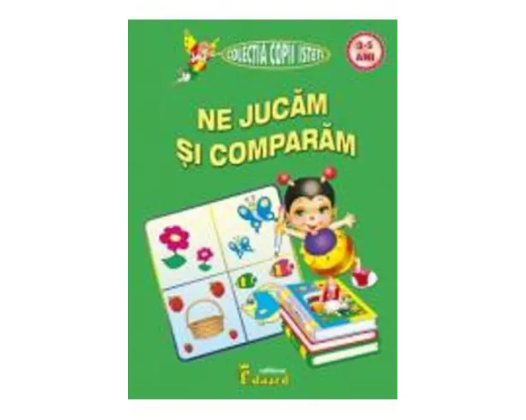 Ne jucam si comparam 3-5 ani