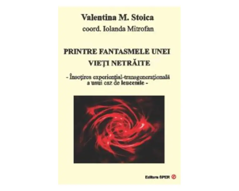 Printre fantasmele unei vieti netraite - Valentina M. Stoica