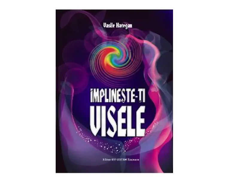 Implineste-ti visele - Vasile Hategan