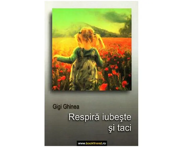 Respira iubeste si taci - Gigi Ghinea