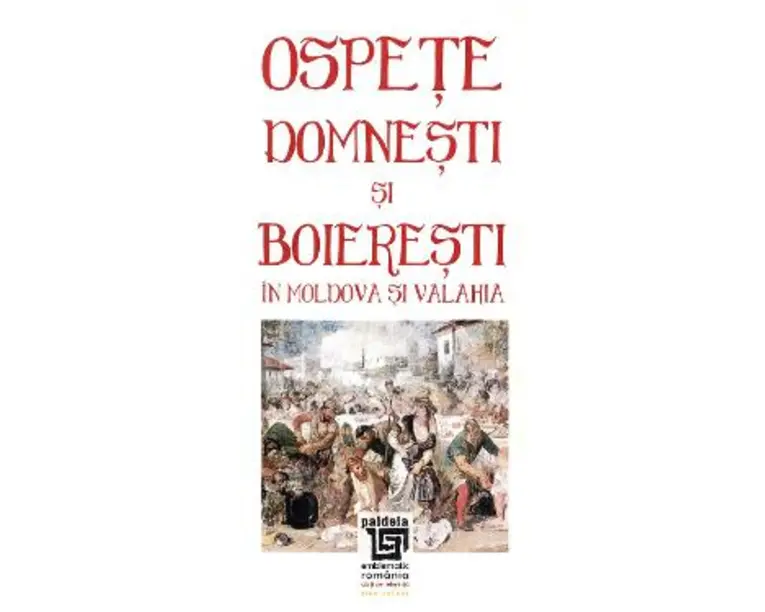 Ospete domnesti si boieresti in Moldova si Valahia