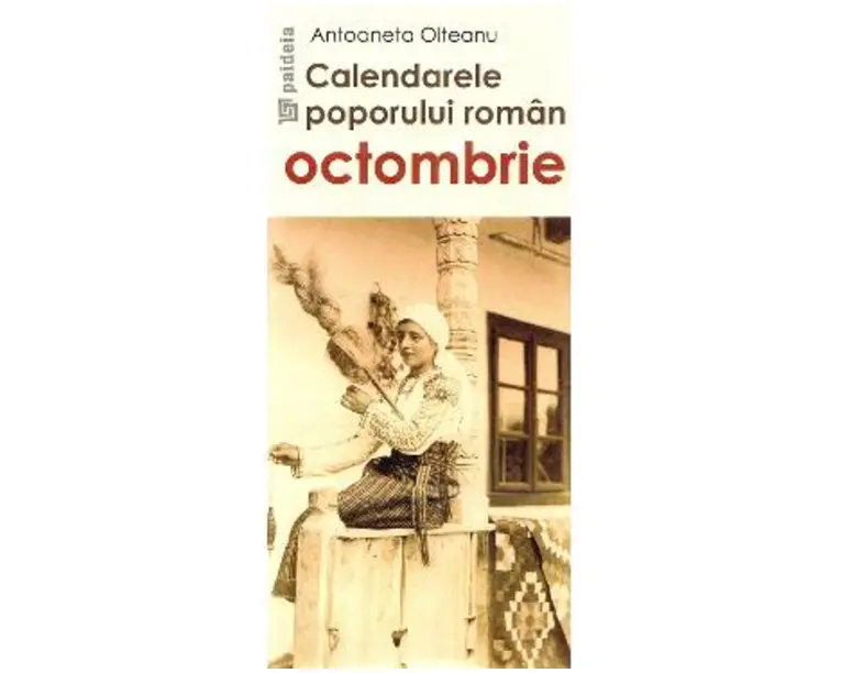 Calendarele poporului roman. Octombrie - Antoaneta Olteanu