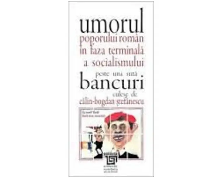 Umorul poporului roman in faza terminala a socialismului - Calin-Bogdan Stefanescu