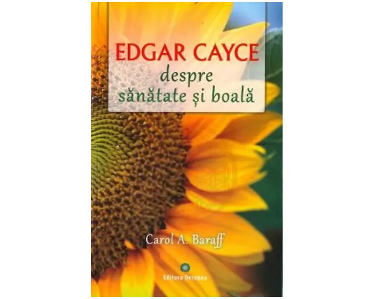 Despre sanatate si boala - Edgar Cayce