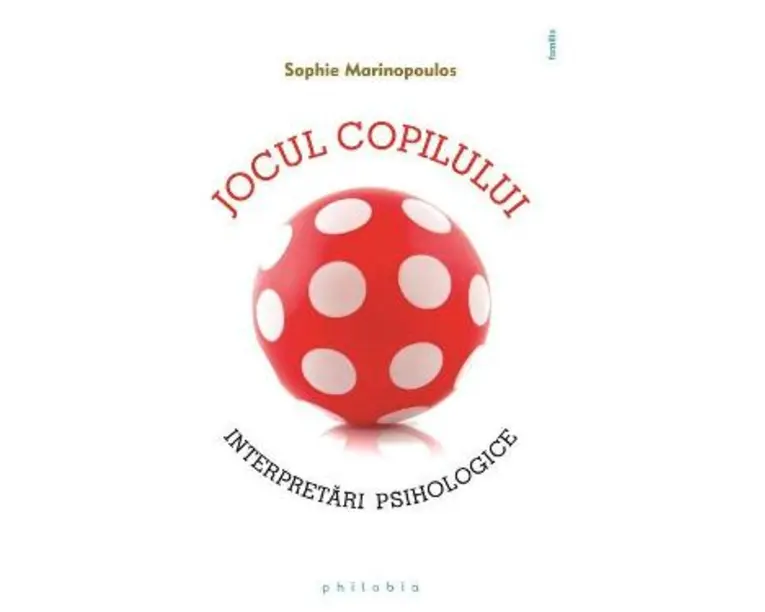 Jocul copilului - Sophie Marinopoulos