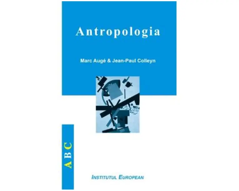 Antropologia - Marc Auge, Jean-Paul Colleyn