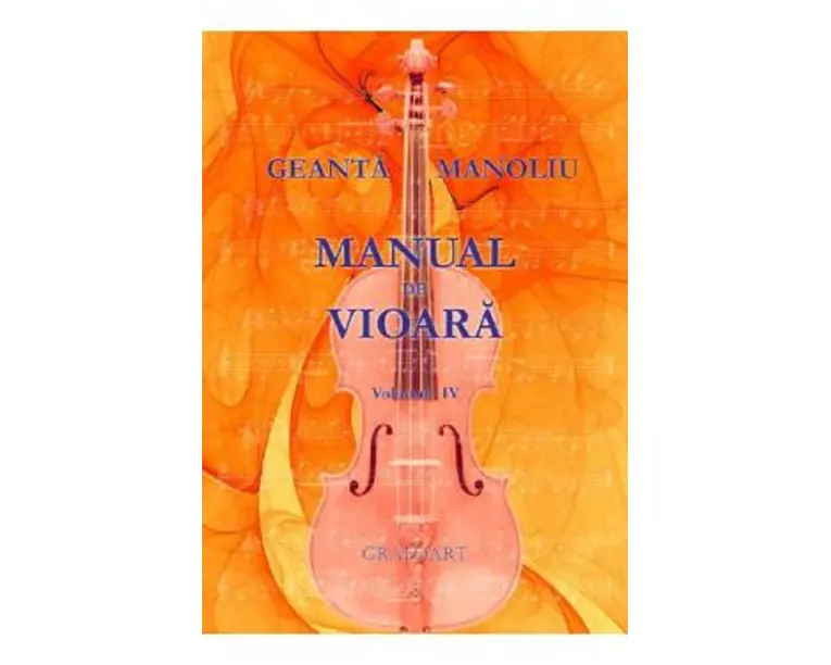 Manual de vioara Vol. 4 - Geanta Manoliu