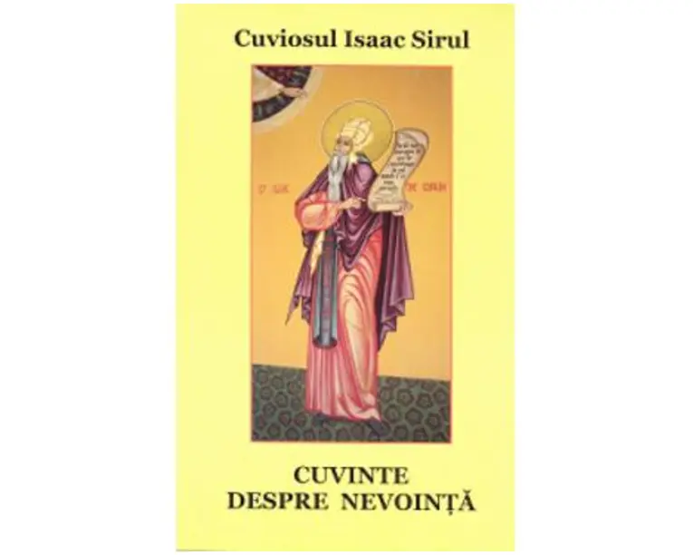 Cuvinte despre nevointa - Cuviosul Isaac Sirul