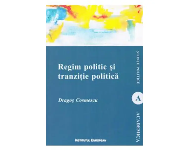 Regim politic si tranzitie politica - Dragos Cosmescu