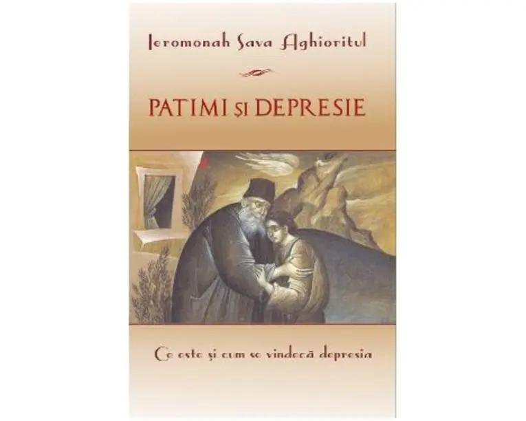 Patimi si depresie - Ieromonah Sava Aghioritul