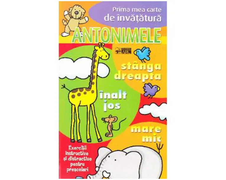Antonimele - Prima mea carte de invatatura